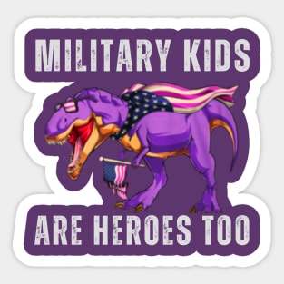 Military kids are heroes too Sticker